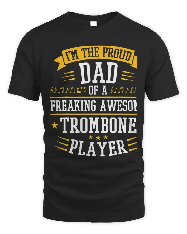 Proud Dad Awesome Trombone Player Marching Band