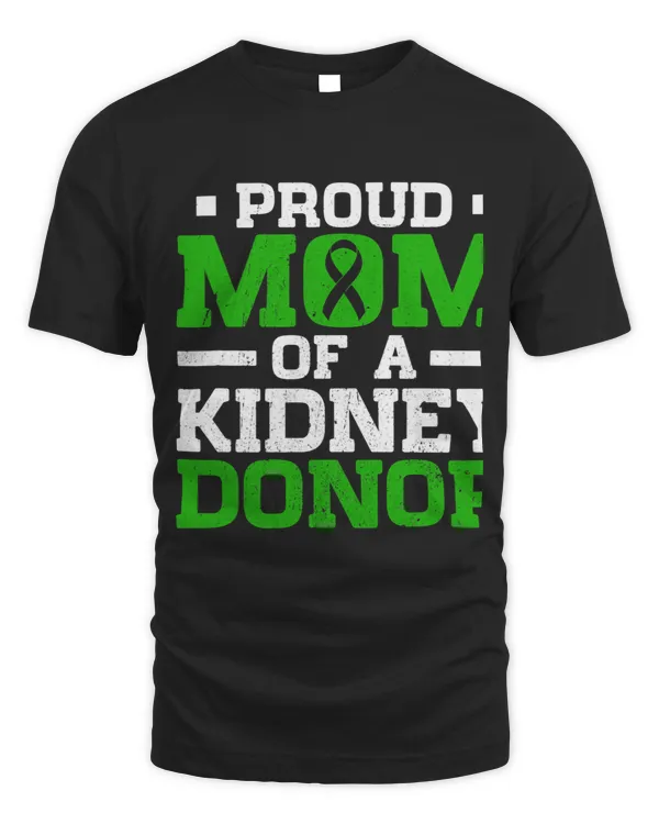 Proud Mom Of A Kidney Donor Women Kidney Organ Surgery