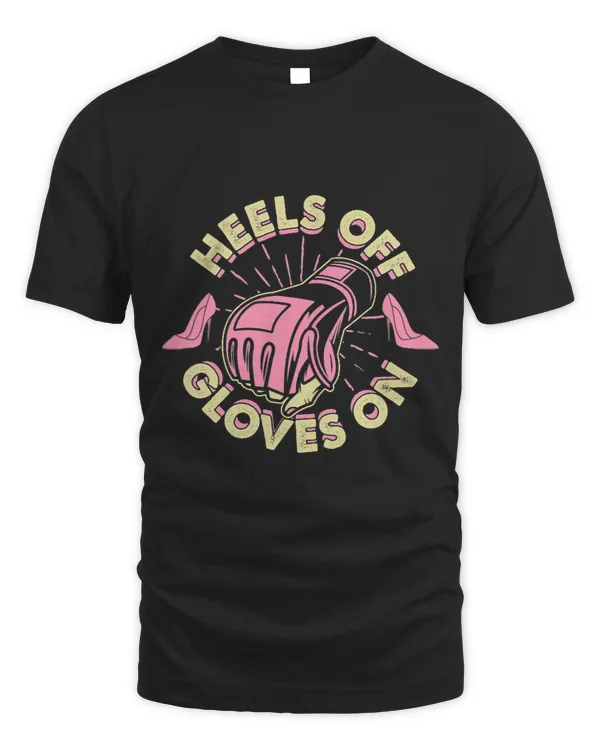 Womens Heels Off Gloves On Funny Boxing Karate Kickboxing Queen