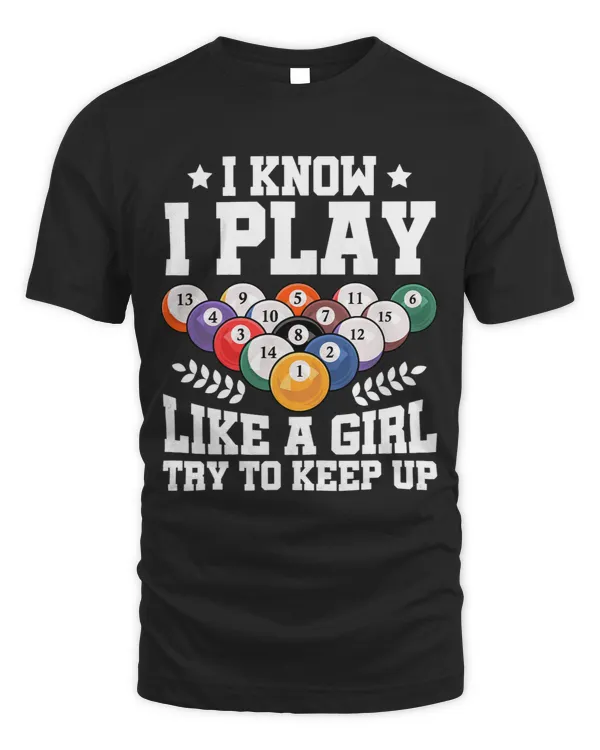 Womens I Know I Play Like A Girl Try To Keep Up Billards Pools 2