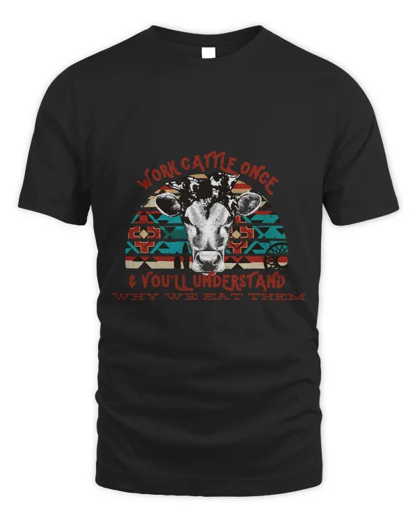 Cattle Cow Vintage Heifer Bandana Work Cattle Once You Understand Why