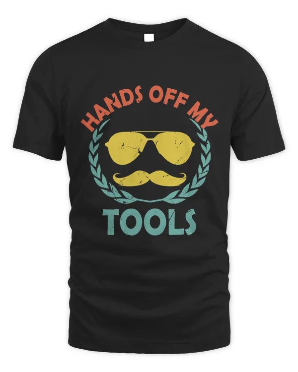 Hands Off My Tools Conservative Lifestyle Protective Habits