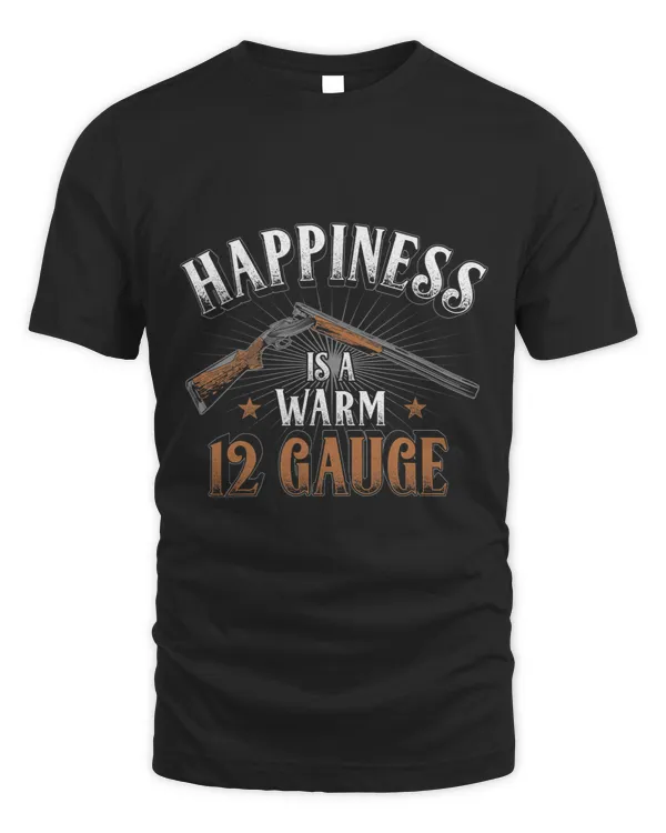 Happiness Is Warm 12 Gauge Novelty Skeet Trap Sporting Clays