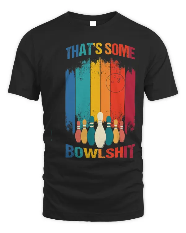 Thats Some Bowlshit Retro Bowling Player Bowling Lover