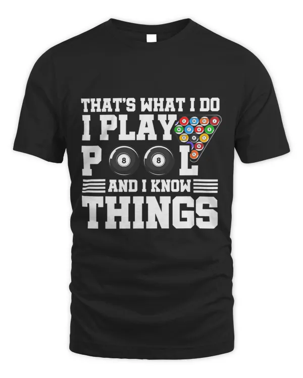 Thats What I Do I Play Pool And I Know Things Billard Pool