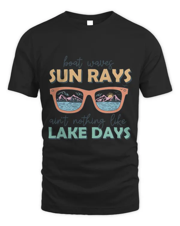 Boat Waves Sun Rays Lake Days, Funny Sunshine Quote Sunset T-Shirt
