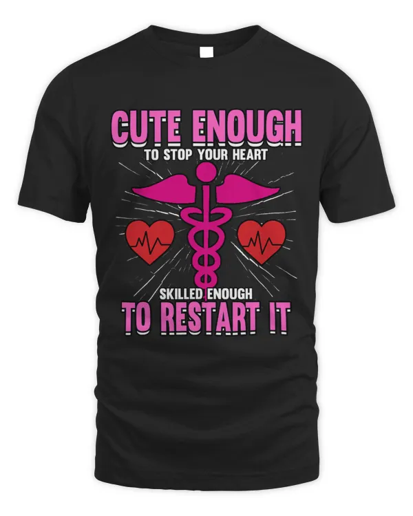 Cute Enough To Stop Your Heart Skilled Enough To Restart It