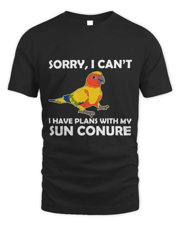 Funny Pet Parrot Lover Plans With My Sun Conure