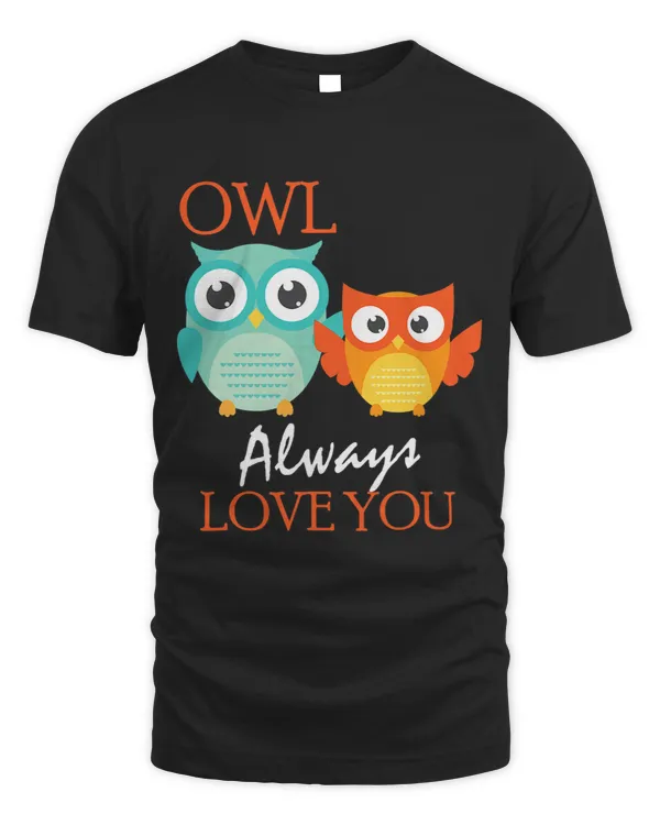 Cute Owl Always Love You Romantic Adorable Owl Pun