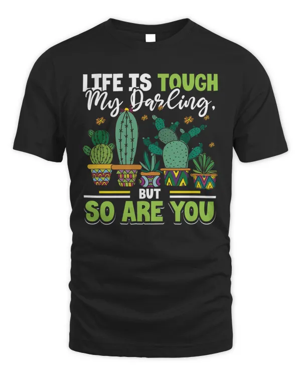 life is touch my darling but so are you
