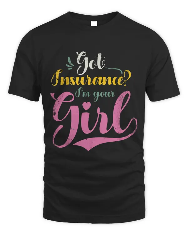 Got Insurance Im Your Girl Insurance 1