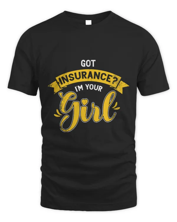 Got Insurance Im Your Girl Insurance 2