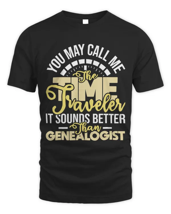 Call Me The Time Traveler 2Genealogist Ancestry Genealogy