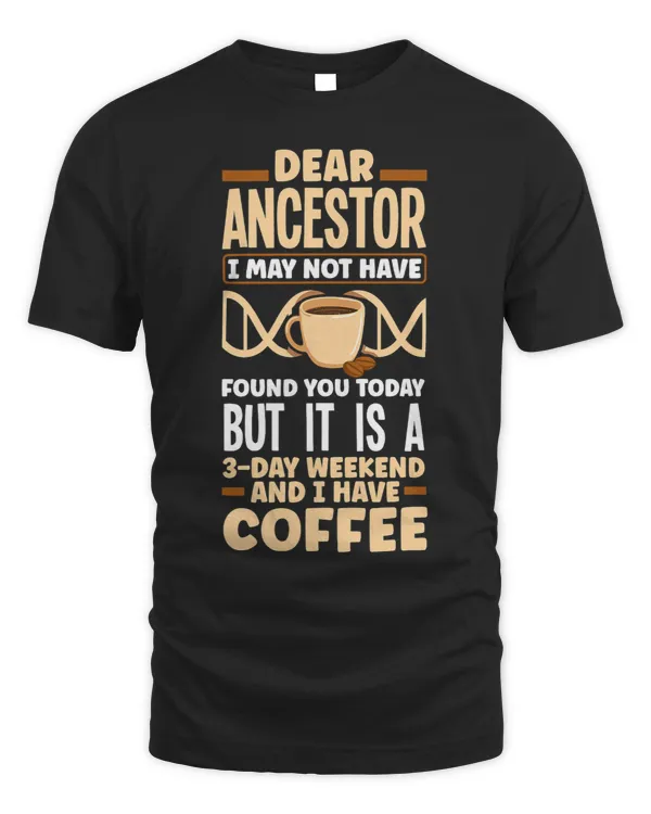 Genealogy Genealogist Ancestry Coffee Funny