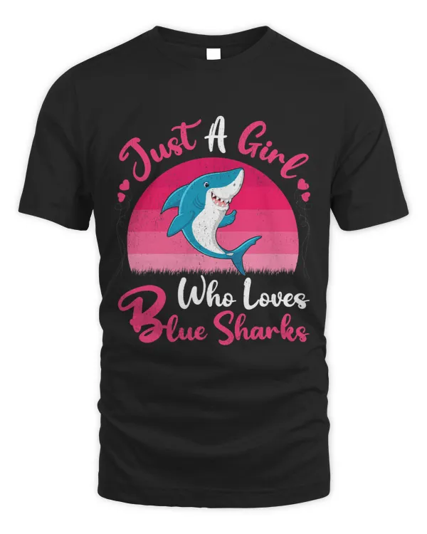 Ocean Shark Vintage Blue Shark Lover Just A Girl Who Loves Blue Sharks