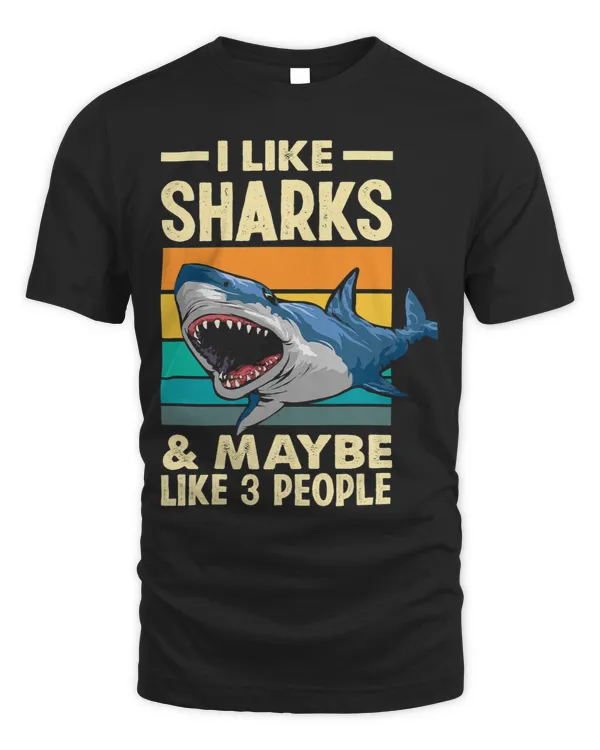 Ocean Shark Vintage I Like Sharks and Maybe 3 People Shark Lover Shark