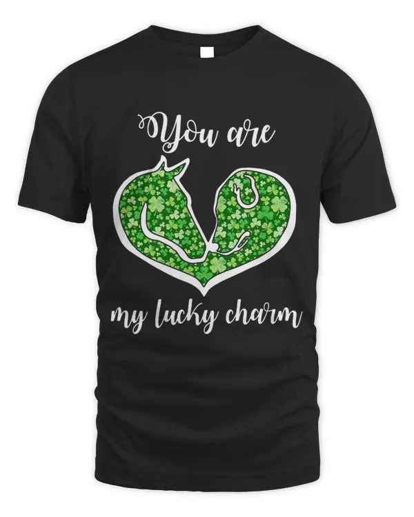 Horse Lover You Are My Lucky Charm Horse and Dog Lover Shamrocks Heart