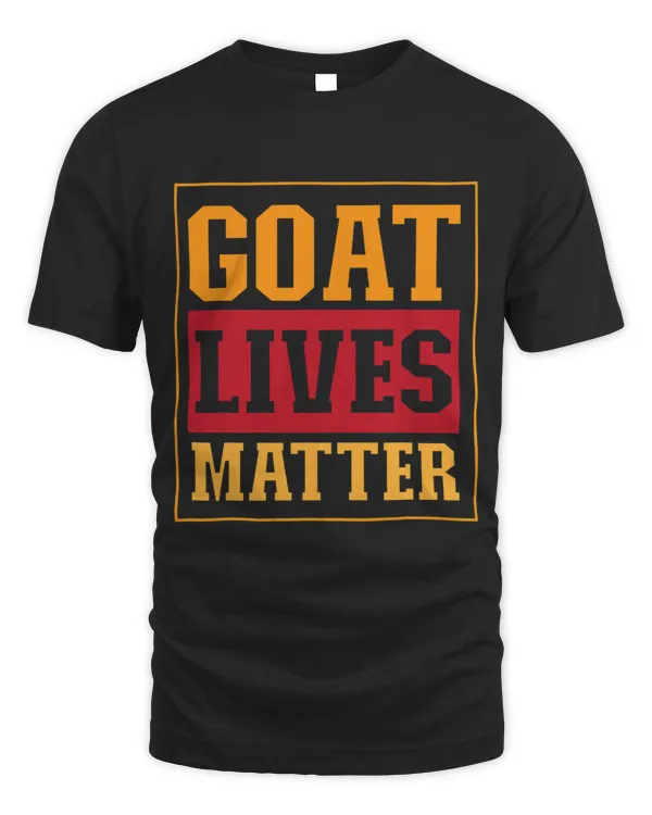 Goat Lover Lives Matter Farmer Funny Farm Animal Goats Lover 21