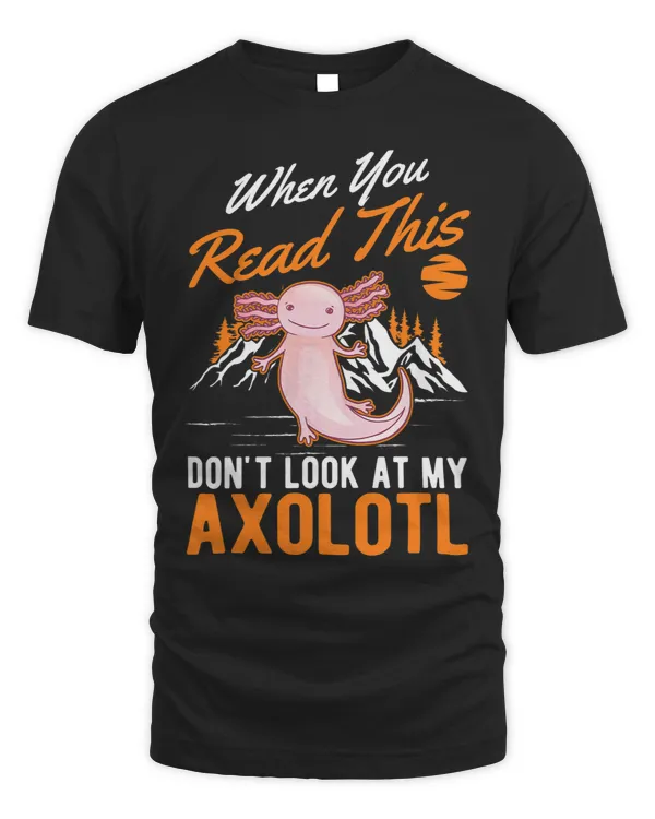 Axolotl Animals When you Read this Dont look at my Axolotl Axo
