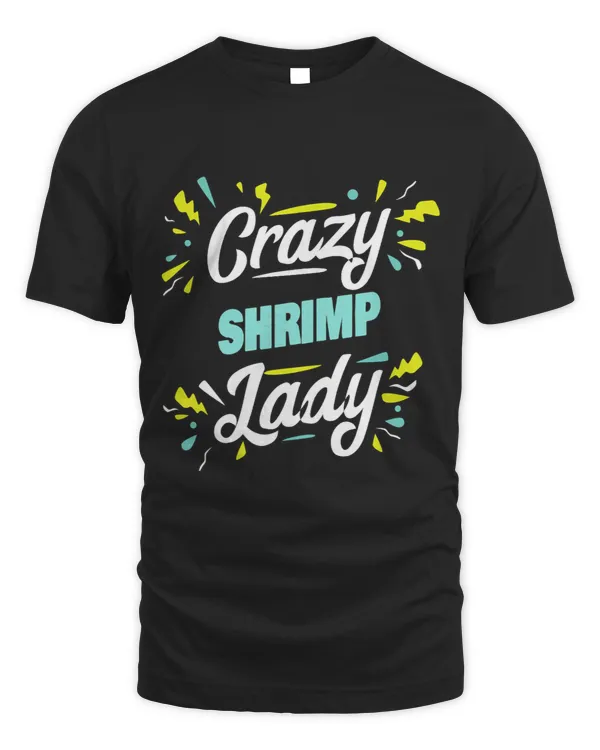 Shrimp Gift Womens Crazy Shrimp Lady 2Funny Shrimp