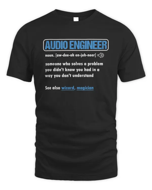 Funny Audio Engineer Definition Sound Technician Engineer Funny Audio Engineer Definition Sound Technician Engineer