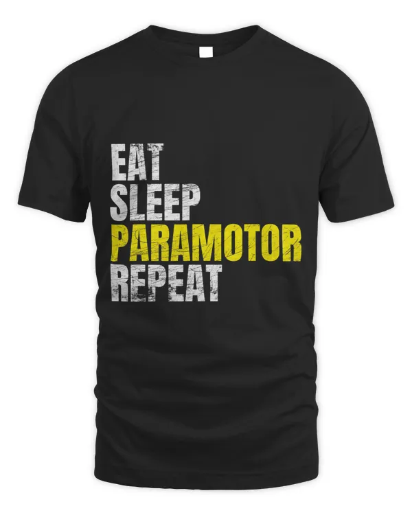 Skydiving Gift Eat Sleep Paramotor Repeat Powered Paragliding Gift