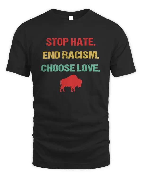 Stop Hate End Racism Choose Love Buffalo Shirt Sweatshirt Hoodie Poster Mug v10