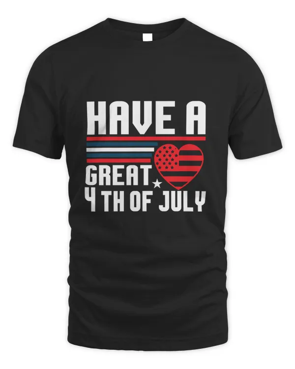 Have A Great 4th Of July America Print T-Shirt Tee