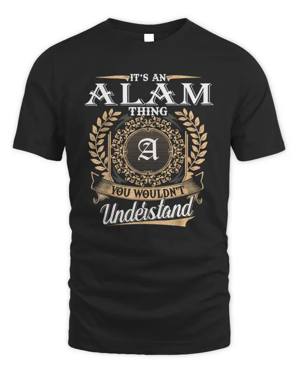 Alam You Wouldnt Understand Name Custom