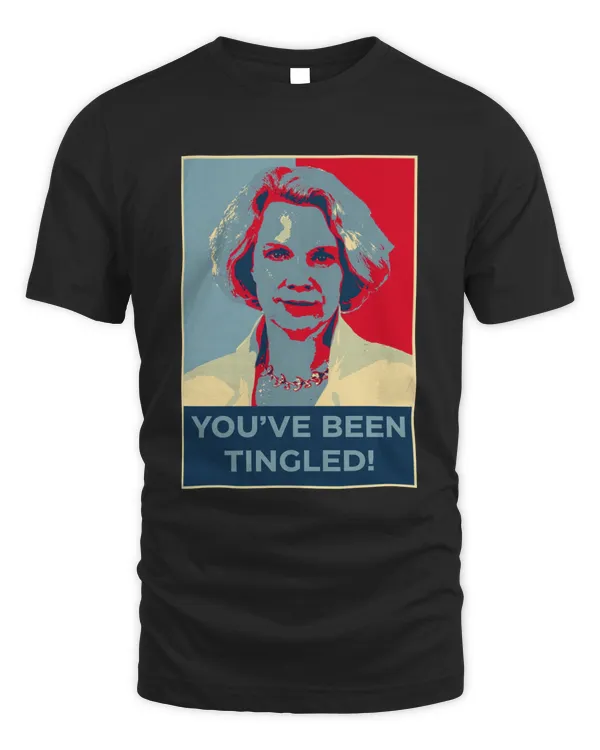You've Been Tingled TShirt Sweatshirt Hoodie Poster Mug v4