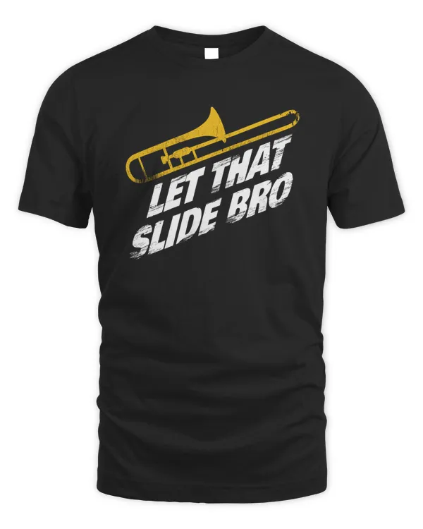 Let That Slide Bro - Trombone