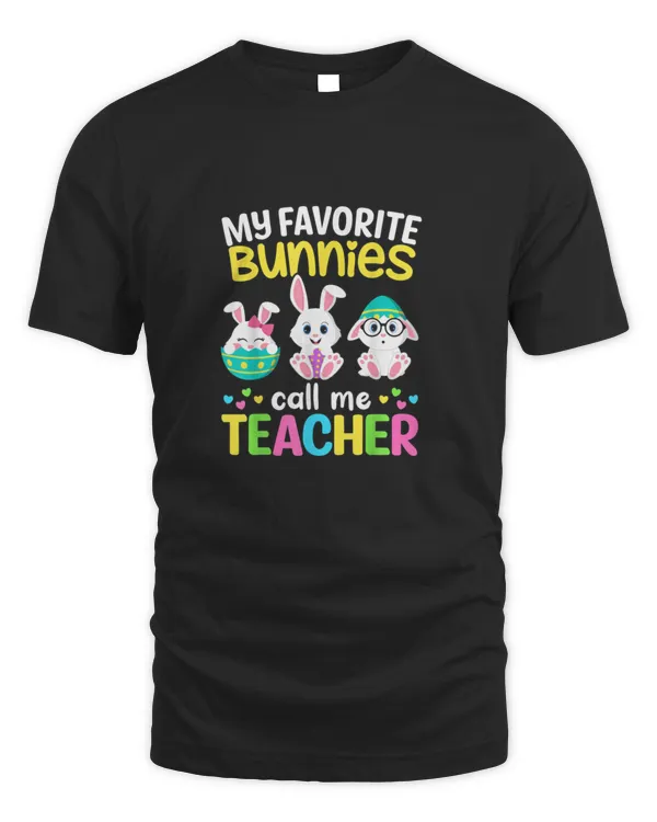 My favorite bunnies call me teacher2614 T-Shirt