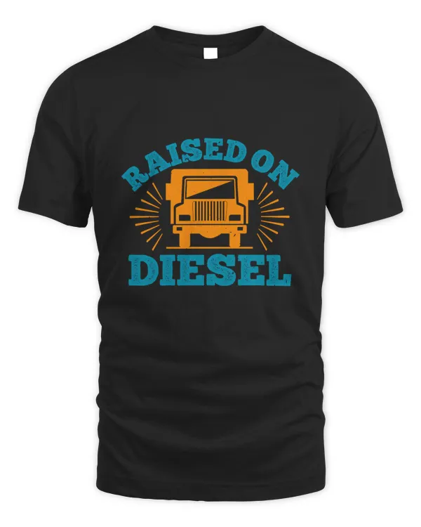 Raised On Diesel Trucker Shirt - Trucker Gifts - Funny & Sarcastic Vintage Distressed T-Shirt For Big Rig Drivers