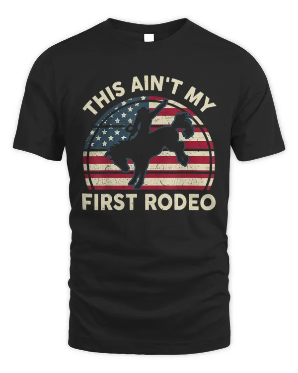 this Aint My First Rodeo