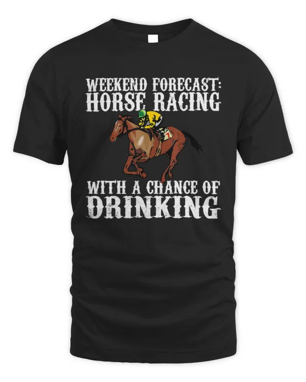 Weekend Forecast Horse Racing Chance of Drinking