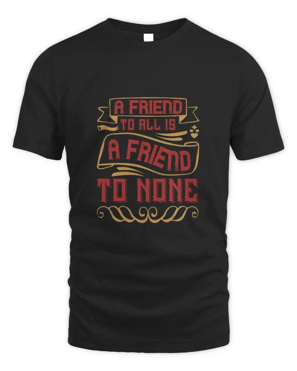 A Friend To All Is A Friend To None Bestie Gift, Best Friend Gift, Best Friend T Shirt, Bestie Shirt, Best Friend Shirt, Friendship Gift, Best Friend Birthday Gift, Friendship (2)