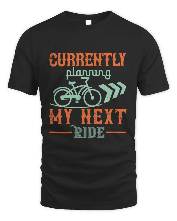 Currently Planning My Next Ride Bicycle Shirt, Cycling Shirt, Bicycle Shirt, Bike Gift, Bike Shirt, Bicycle Tshirt, Biking Shirt, Funny Cycling Shirt