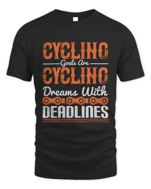 Cycling Goals Are Cycling Dreams With Deadlines Bicycle Shirt, Cycling Shirt, Bicycle Shirt, Bike Gift, Bike Shirt, Bicycle Tshirt, Biking Shirt, Funny Cycling Shirt