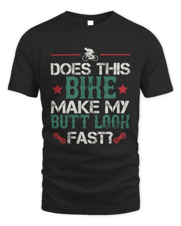 Does This Bike Make My Butt Look Fast Bicycle Shirt, Cycling Shirt, Bicycle Shirt, Bike Gift, Bike Shirt, Bicycle Tshirt, Biking Shirt, Funny Cycling Shirt