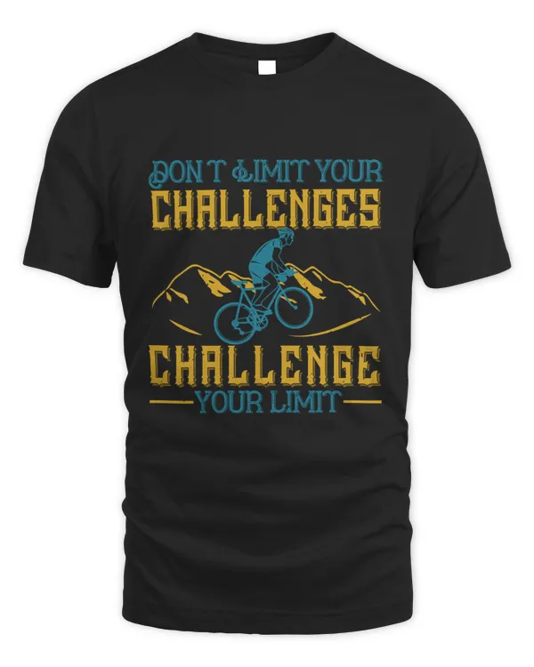 Don't Limit Your Challenges, Challenge Your Limit Bicycle Shirt, Cycling Shirt, Bicycle Shirt, Bike Gift, Bike Shirt, Bicycle Tshirt, Biking Shirt, Funny Cycling Shirt