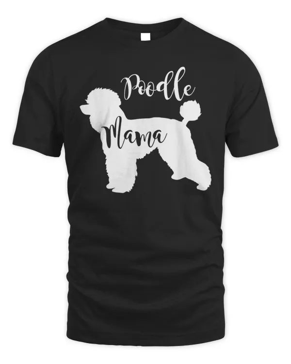 Poodle Mama Profile of Poodle Dog Mom T-Shirt