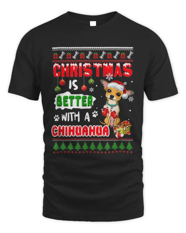Christmas Is Better With A Chihuahua Chihuahua Dog Breed Lover Chihuahua Owner Classic 4750 T-Shirt