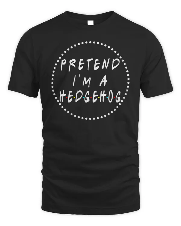 Womens Pretend I&39;m a Hedgehog Funny Halloween Costume Mens Womens V-Neck T-Shirt