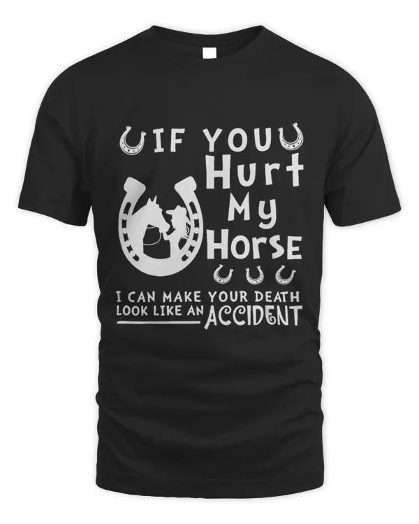 If you hurt my horse