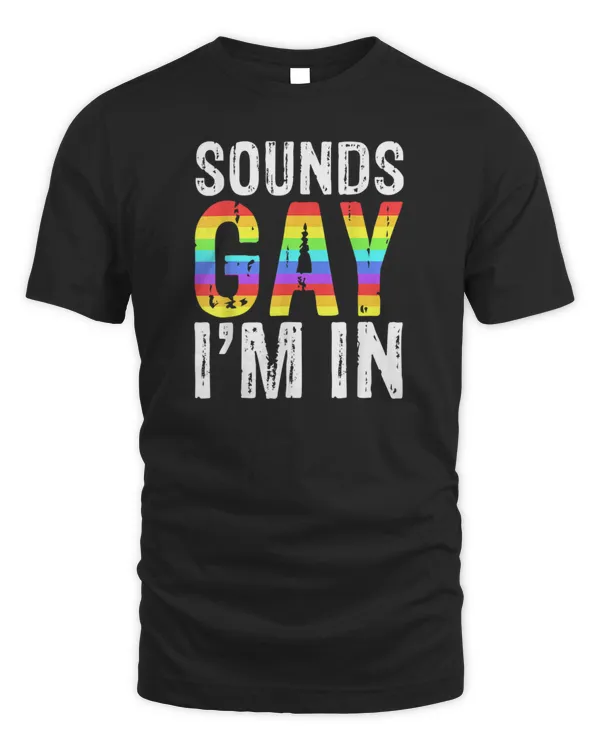 Sounds Gay I'm In LGBT Prides