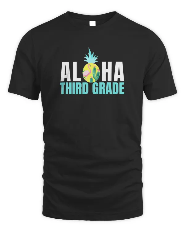 Funny Aloha Third Grade Back To School Kids Teachers Gift