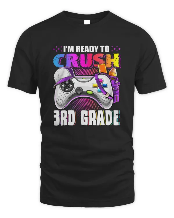I'm Ready to Crush 3rd Grade Back to School Video Game Girls