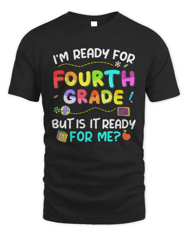 Ready For 4th Grade Back To School First Day Boys Girls