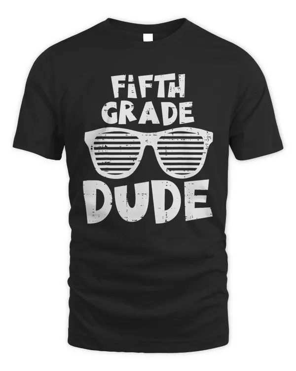 5th Fifth Grade Dude Back To School First Day Of School Boys