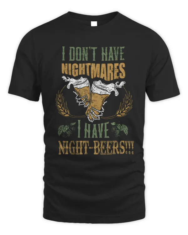 I Don't Have Nightmares I Have Night Beer Shirt, Beer Shirt, Funny Beer Tshirt, Shirt For Party Haloween